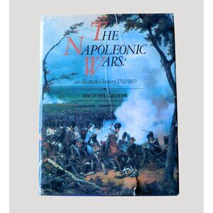 The Napoleonic Wars An Illustrated History 1792-1815 By Michael Glover 1979 HBDJ